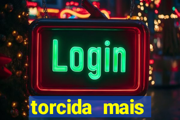 torcida mais perigosa do brasil
